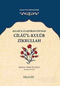 Allah'a Ulaştıran On Esas Cilaü'l-Kulub Zikrullah (Cep Boy) - Hacegân Yayınları