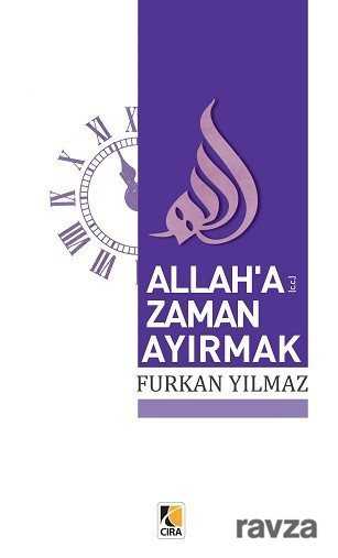 Allah'a Zaman Ayırmak - Çıra Yayınları