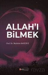 Allah'ı Bilmek - Kimlik Yayınları