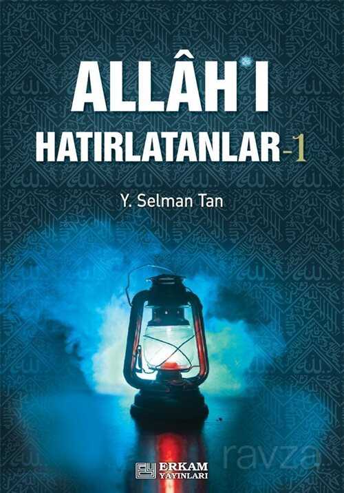 Allah'ı Hatırlatanlar-1 - Erkam Yayınları