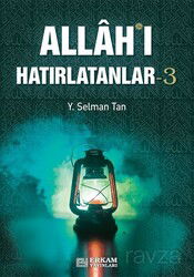 Allah'ı Hatırlatanlar - 3 - Erkam Yayınları