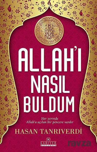 Allah'ı Nasıl Buldum - Kariyer Yayıncılık