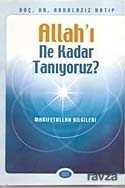 Allah'ı Ne Kadar Tanıyoruz? - Sebat Yayınları
