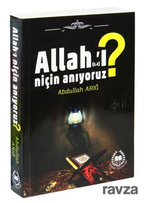 Allah'ı Niçin Anıyoruz? - Bahar Yayınları