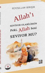 Allah'ı Seviyor Olabilirsin Peki, Allah Seni Seviyor mu? - Polen Yayınları