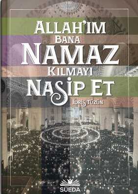 Allah'ım Bana Namaz Kılmayı Nasip Et - Süeda