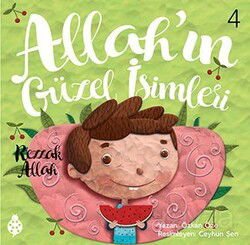 Allah'ın Güzel İsimleri 4: Rezzak - Uğurböceği Yayınları