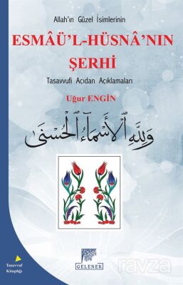 Allah'ın Güzel İsimlerinin Esmaü'l-Hüsna'nın Şerhi - 1