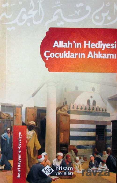Allah'ın Hediyesi Çocukların Ahkamı - İtisam Yayıncılık