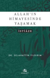 Allah'ın Himayesinde Yaşamak - Asalet Yayınları