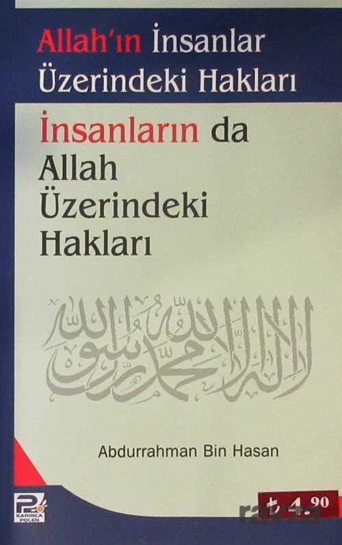 Allah'ın İnsanlar Üzerindeki Hakları - İnsanların da Allah Üzerindeki Hakları - Polen Yayınları