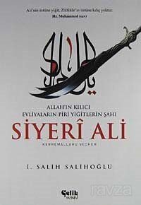 Allah'ın Kılıcı Evliyaların Piri Yiğitlerin Şahı Siyeri Ali - 1