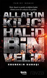 Allah'ın Kılıcı Halid Bin Velid - Çelik Yayınevi