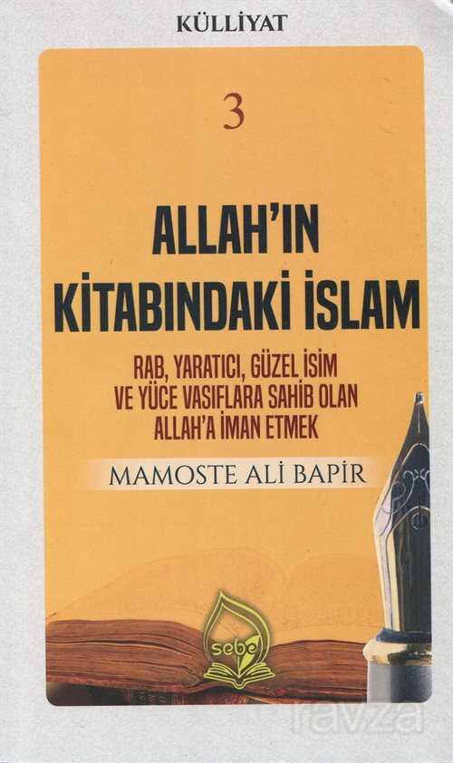 Allah'ın Kitabındaki İslam (Külliyat 3) - Sebe Yayınları