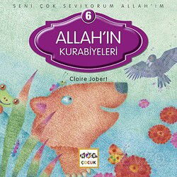 Allah'ın Kurabiyeleri / Seni Çok Seviyorum Allah'ım -6 - Nar Yayınları