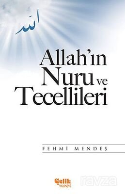 Allah'ın Nuru ve Tecellileri - 1