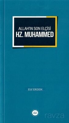 Allah'ın Son Elçisi Hz. Muhammed - 1
