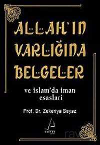 Allah'ın Varlığına Belgeler ve İslam'da İman Esasları - 1