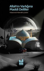 Allah'ın Varlığına Maddi Deliller - MGV Yayınları