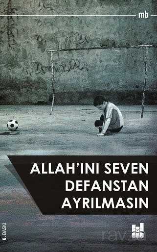 Allah'ını Seven Defanstan Ayrılmasın - MGV Yayınları