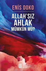 Allah'sız Ahlak Mümkün Mü? - Mona Kitap