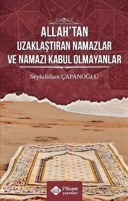 Allah'tan Uzaklaştıran Namazlar ve Namazı Kabul Olmayanlar - 1