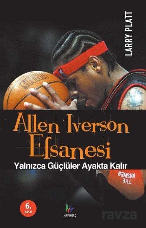Allen Iverson Efsanesi - Mavi Ağaç