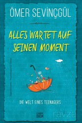Alles Wartet Auf Seinen Moment! - Carpe Diem Kitap