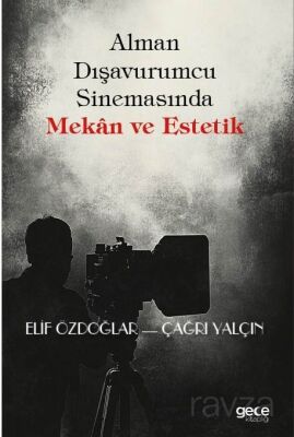 Alman Dışavurumcu Sinemasında Mekan ve Estetik - 1