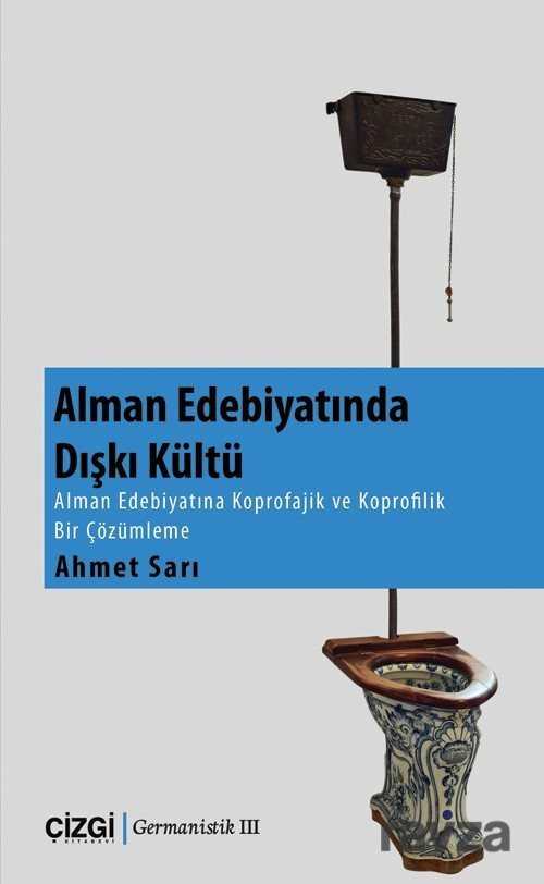 Alman Edebiyatında Dışkı Kültü - Çizgi Kitabevi