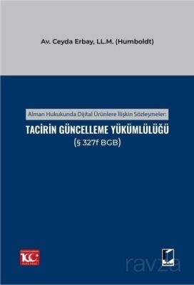 Alman Hukukunda Dijital Ürünlere İlişkin Sözleşmeler: Tacirin Güncelleme Yükümlülüğü - 1