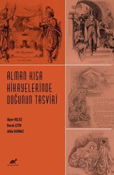 Alman Kısa Hikayelerinde Doğunun Tasviri (1909-1913) - Paradigma Akademi