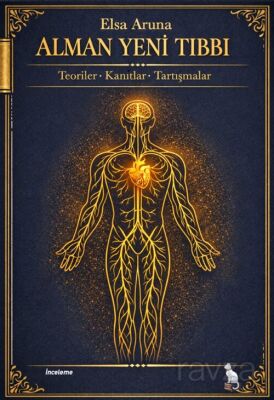 Alman Yeni Tıbbı / Teoriler, Kanıtlar, Tartışmalar - 1