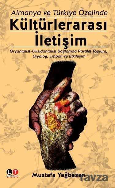 Almanya ve Türkiye Özelinde Kültürlerarası İletişim - Literatürk Yayınları (Konya)