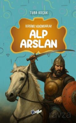 Alp Arslan / Dersimiz Hükümdarlar - 1