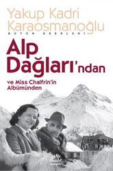 Alp Dağları'ndan ve Miss Chalfrin'in Albümünden - İletişim Yayınları