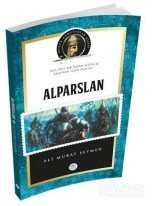 Alparslan / Büyük Komutanlar Dizisi - Maviçatı Yayınları