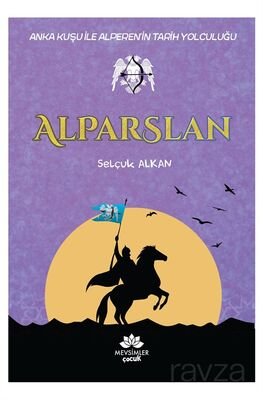 Alparslan / Anka Kuşu İle Alperen'in Tarih Yolculuğu - 1