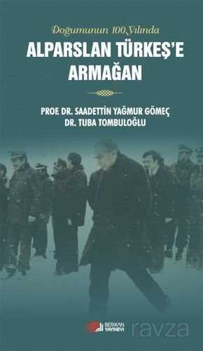Alparslan Türkeş'e Armağan - 1