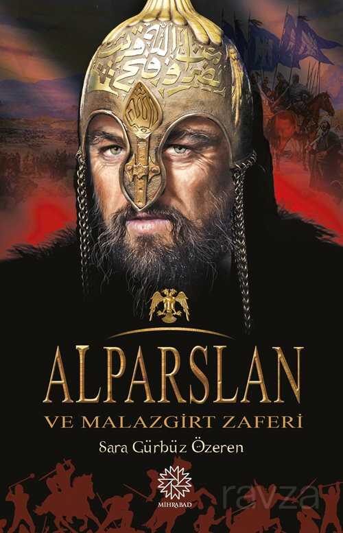 Alparslan ve Malazgirt Zaferi - Mihrabat Yayınları