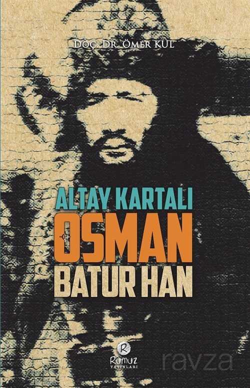 Altay Kartalı Osman Batur Han - 1