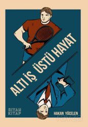 Altı İş Üstü Hayat - Siyah Kitap