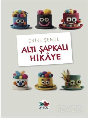 Altı Şapkalı Hikaye - 1