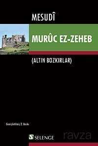 Altın Bozkırlar: Muruc Ez-Zeheb - Selenge Yayınları