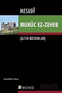 Altın Bozkırlar: Muruc Ez-Zeheb - 1