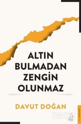 Altın Bulmadan Zengin Olunmaz - 1