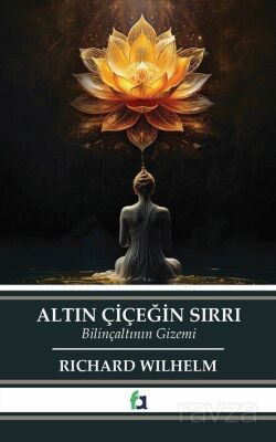 Altın Çiçeğin Sırrı - FA Yayınları