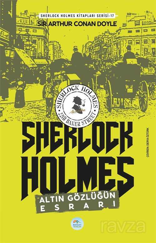 Altın Gözlüğün Esrarı / Sherlock Holmes - Maviçatı Yayınları