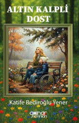 Altın Kalpli Dost - Gülnar Yayınları