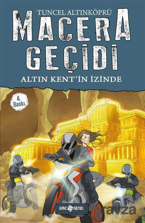 Altın Kentin İzinde / Macera Geçidi 10 - Genç Hayat